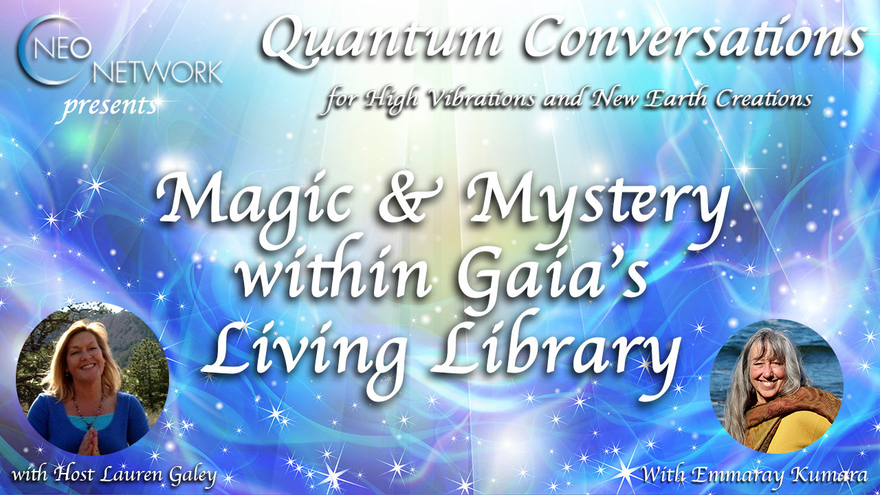 NEO  Quantum Conversation ~ Magic & Mystery of Gaia's Living Library invitation